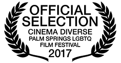 Cinema Diverse: The Palm Springs Gay and Lesbian Film Festival Official Selection